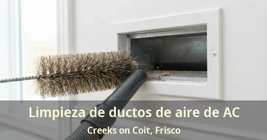 Limpieza de ductos de aire de AC Creeks on Coit, Frisco - TX