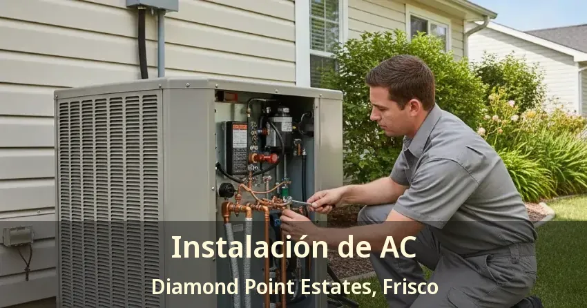 Instalación de AC Diamond Point Estates, Frisco - TX Instalación de AC Diamond Point Estates, Frisco - TX