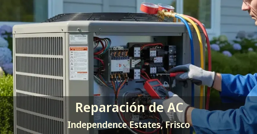 Reparación de AC Independence Estates, Frisco - TX