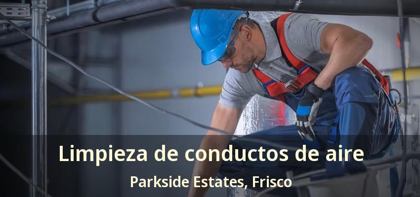 Limpieza de conductos de aire Parkside Estates, Frisco - TX Limpieza de conductos de aire Parkside Estates, Frisco - TX