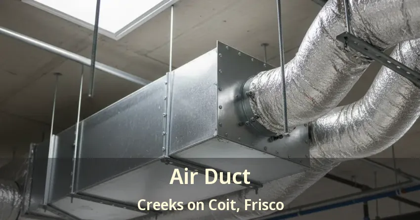 Air Duct Creeks on Coit, Frisco - TX