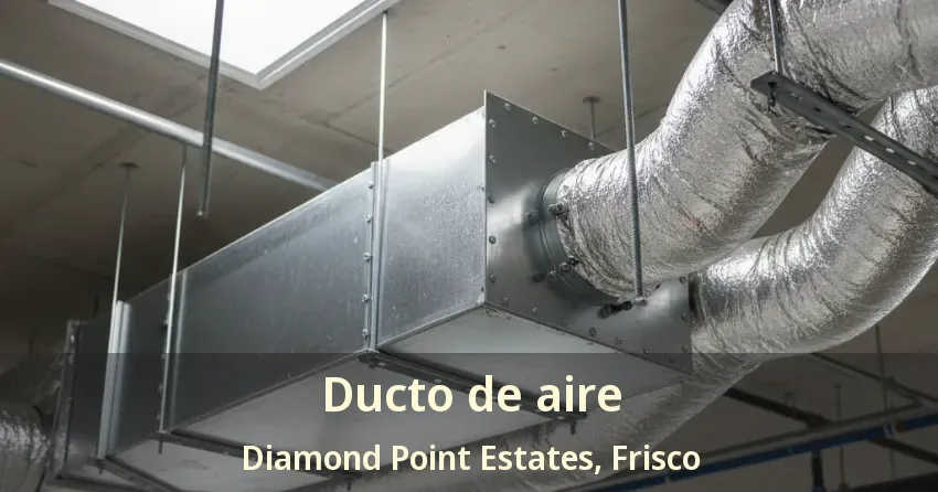 Ducto de aire Diamond Point Estates, Frisco - TX Ducto de aire Diamond Point Estates, Frisco - TX