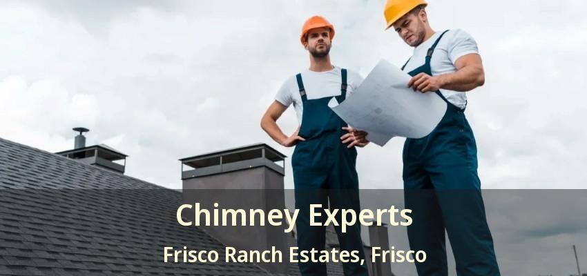 Chimney Experts Frisco Ranch Estates, Frisco - TX Chimney Experts Frisco Ranch Estates, Frisco - TX