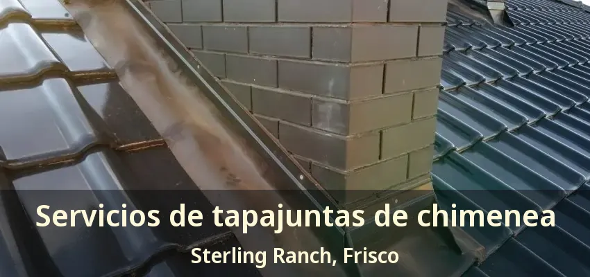 Servicios de tapajuntas de chimenea Sterling Ranch, Frisco - TX Servicios de tapajuntas de chimenea Sterling Ranch, Frisco - TX