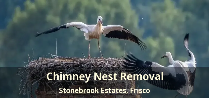 Chimney Nest Removal Stonebrook Estates, Frisco - TX