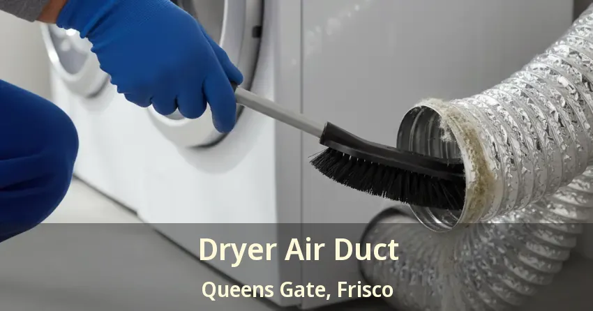 Dryer Air Duct Queens Gate, Frisco - TX