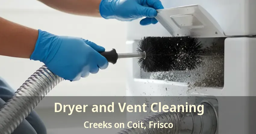 Dryer and Vent Cleaning Creeks on Coit, Frisco - TX