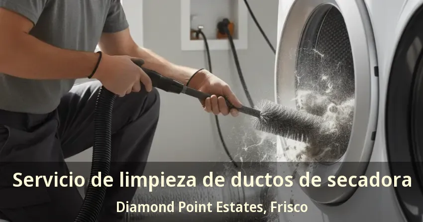 Servicio de limpieza de ductos de secadora Diamond Point Estates, Frisco - TX