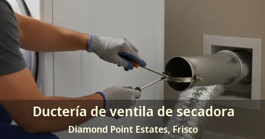 Ductería de ventila de secadora Diamond Point Estates, Frisco - TX Ductería de ventila de secadora Diamond Point Estates, Frisco - TX