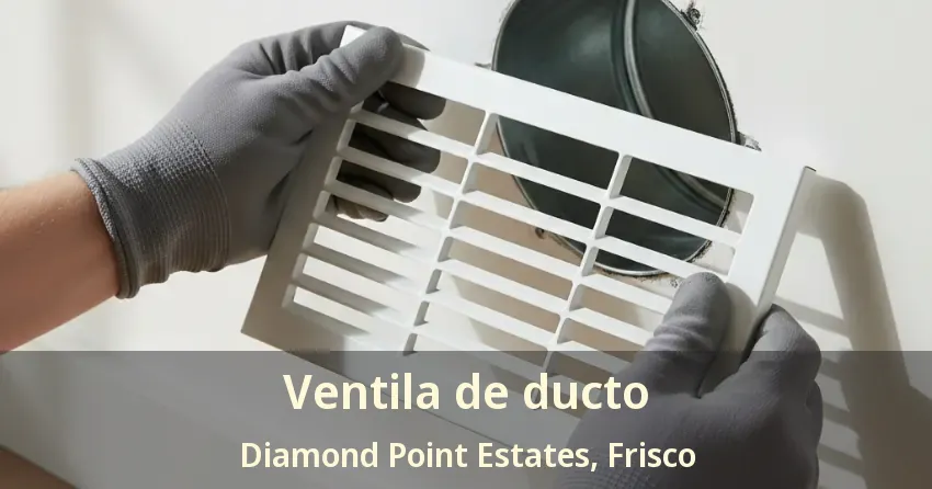 Ventila de ducto Diamond Point Estates, Frisco - TX