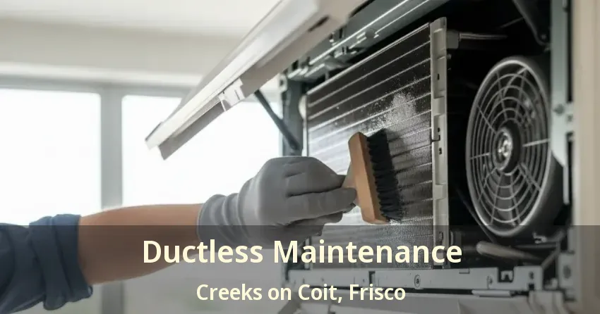 Ductless Maintenance Creeks on Coit, Frisco - TX Ductless Maintenance Creeks on Coit, Frisco - TX