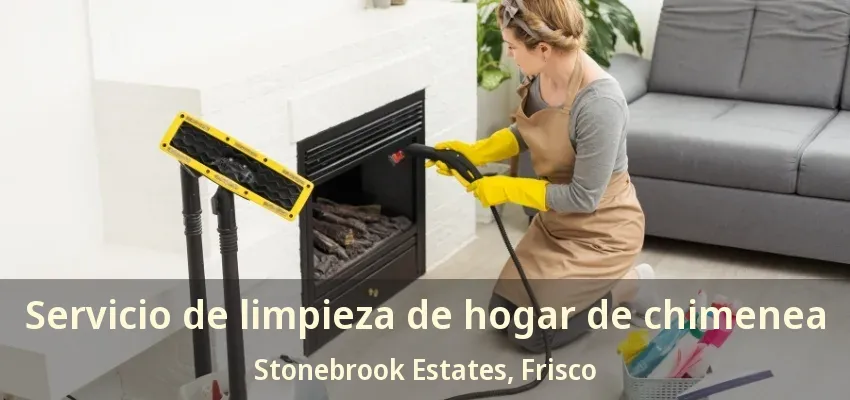 Servicio de limpieza de hogar de chimenea Stonebrook Estates, Frisco - TX