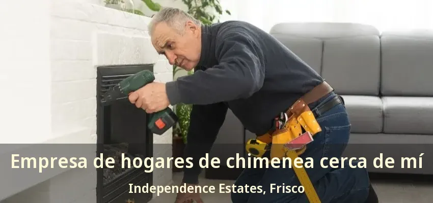 Empresa de hogares de chimenea cerca de mí Independence Estates, Frisco - TX Empresa de hogares de chimenea cerca de mí Independence Estates, Frisco - TX