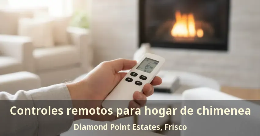 Controles remotos para hogar de chimenea Diamond Point Estates, Frisco - TX