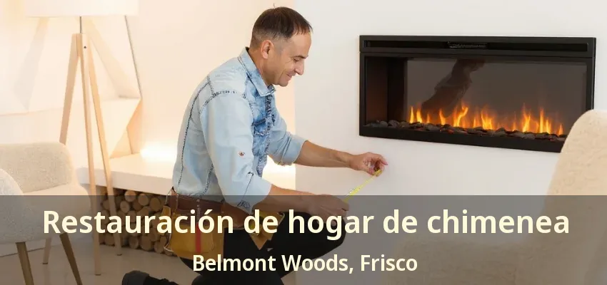 Restauración de hogar de chimenea Belmont Woods, Frisco - TX