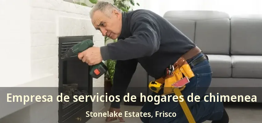 Empresa de servicios de hogares de chimenea Stonelake Estates, Frisco - TX Empresa de servicios de hogares de chimenea Stonelake Estates, Frisco - TX