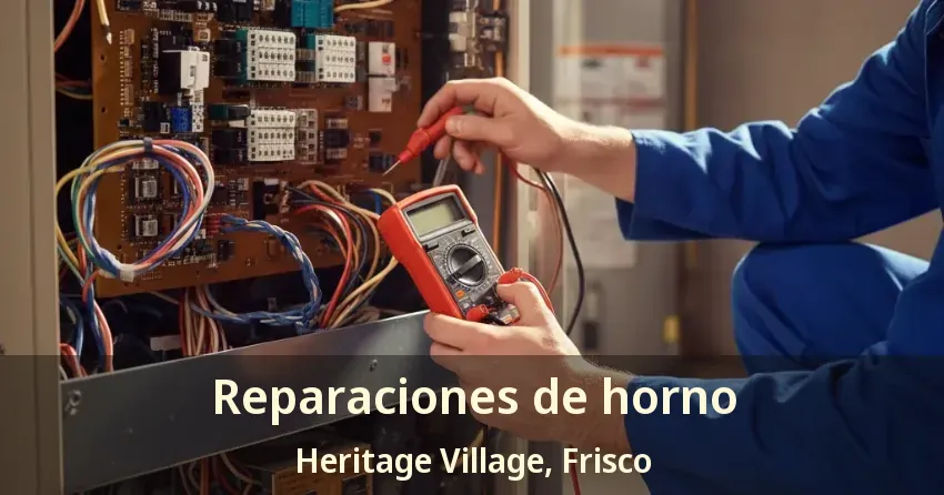 Reparaciones de horno Heritage Village, Frisco - TX Reparaciones de horno Heritage Village, Frisco - TX
