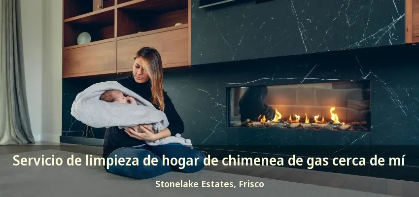 Servicio de limpieza de hogar de chimenea de gas cerca de mí Stonelake Estates, Frisco - TX