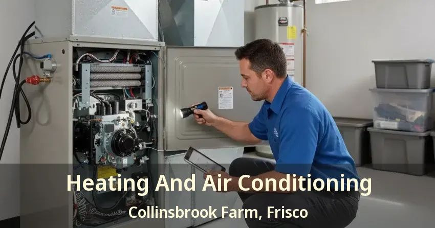 Heating And Air Conditioning Collinsbrook Farm, Frisco - TX Heating And Air Conditioning Collinsbrook Farm, Frisco - TX
