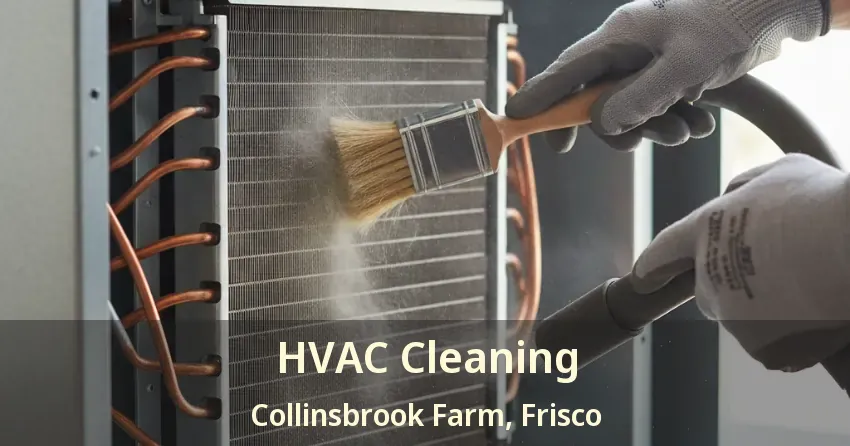 HVAC Cleaning Collinsbrook Farm, Frisco - TX