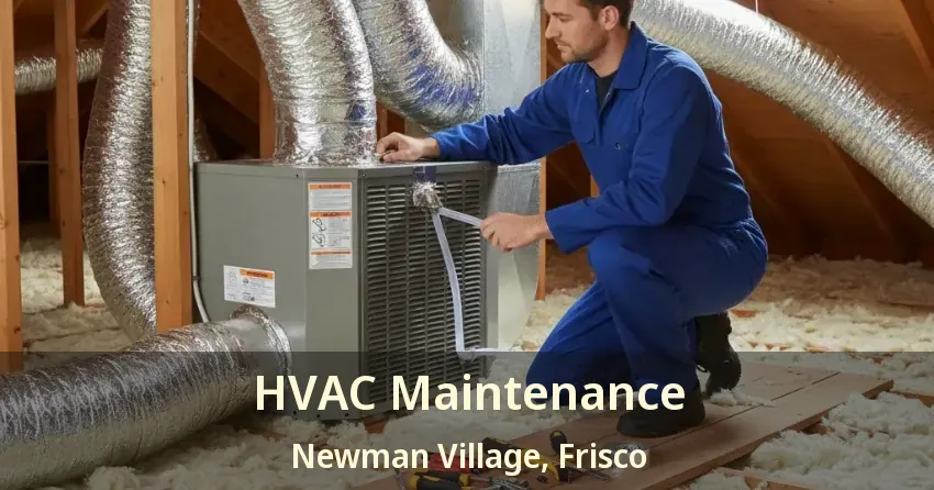 HVAC Maintenance Newman Village, Frisco - TX