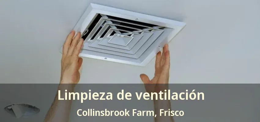 Limpieza de ventilación Collinsbrook Farm, Frisco - TX