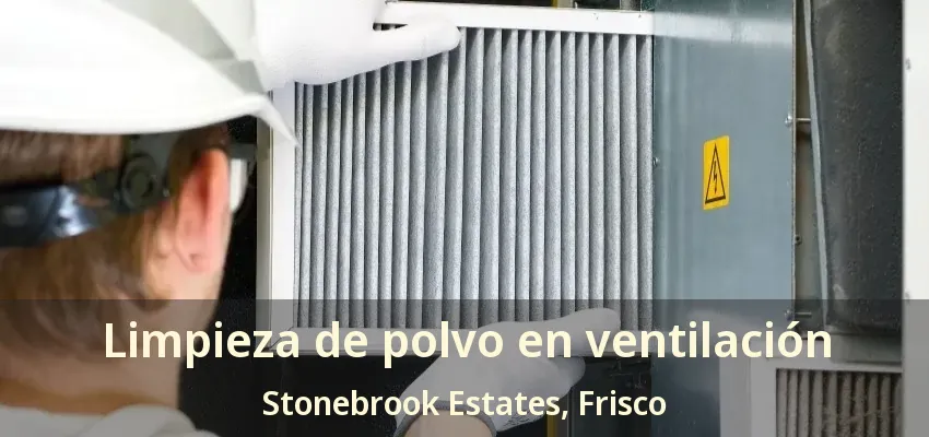 Limpieza de polvo en ventilación Stonebrook Estates, Frisco - TX Limpieza de polvo en ventilación Stonebrook Estates, Frisco - TX